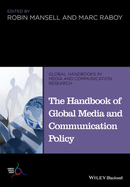 Скачать книгу The Handbook of Global Media and Communication Policy