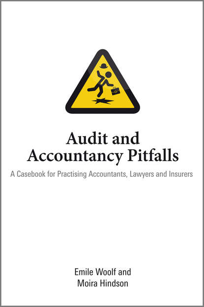 Скачать книгу Audit and Accountancy Pitfalls. A Casebook for Practising Accountants, Lawyers and Insurers