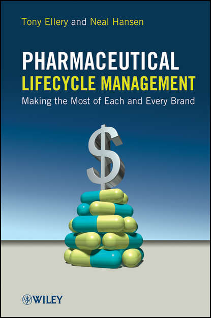 Скачать книгу Pharmaceutical Lifecycle Management. Making the Most of Each and Every Brand