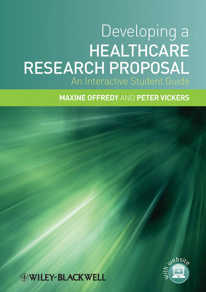 Скачать книгу Developing a Healthcare Research Proposal. An Interactive Student Guide