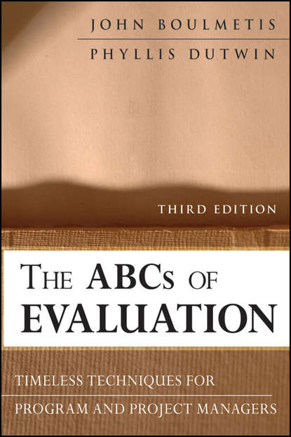Скачать книгу The ABCs of Evaluation. Timeless Techniques for Program and Project Managers