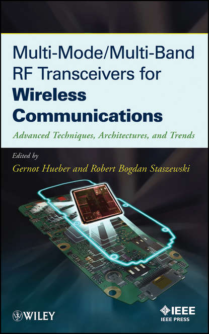 Скачать книгу Multi-Mode / Multi-Band RF Transceivers for Wireless Communications. Advanced Techniques, Architectures, and Trends