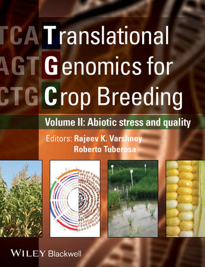 Скачать книгу Translational Genomics for Crop Breeding. Volume 2 - Improvement for Abiotic Stress, Quality and Yield Improvement