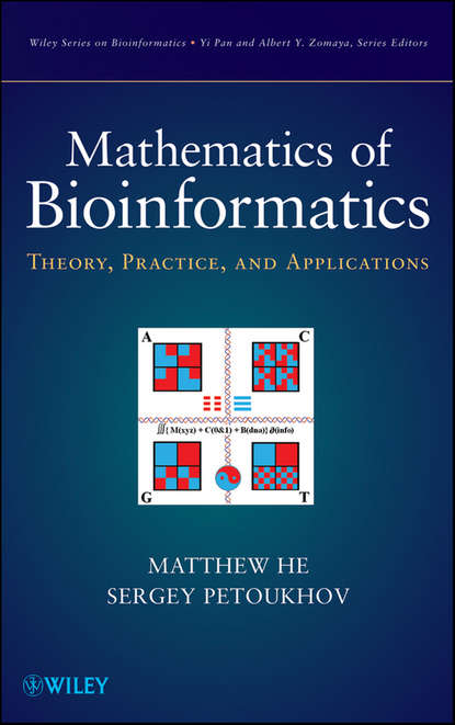 Скачать книгу Mathematics of Bioinformatics. Theory, Methods and Applications