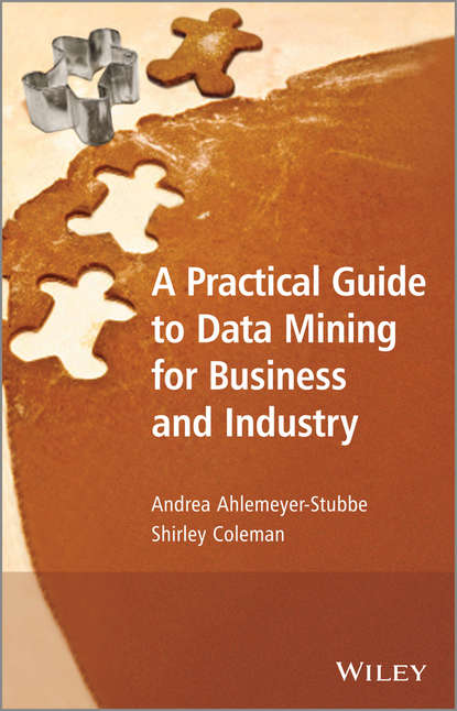 Скачать книгу A Practical Guide to Data Mining for Business and Industry