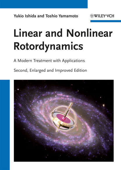 Скачать книгу Linear and Nonlinear Rotordynamics. A Modern Treatment with Applications
