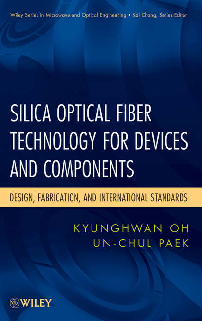 Скачать книгу Silica Optical Fiber Technology for Devices and Components. Design, Fabrication, and International Standards