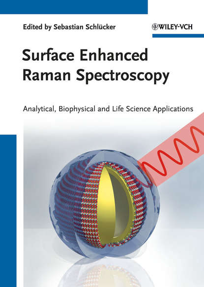 Скачать книгу Surface Enhanced Raman Spectroscopy. Analytical, Biophysical and Life Science Applications