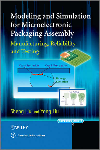 Скачать книгу Modeling and Simulation for Microelectronic Packaging Assembly. Manufacturing, Reliability and Testing