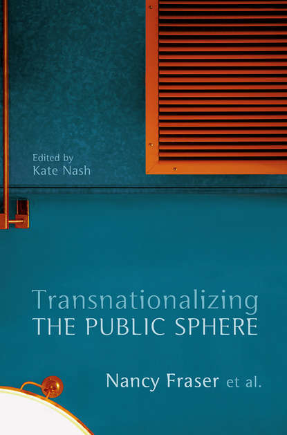 Скачать книгу Transnationalizing the Public Sphere