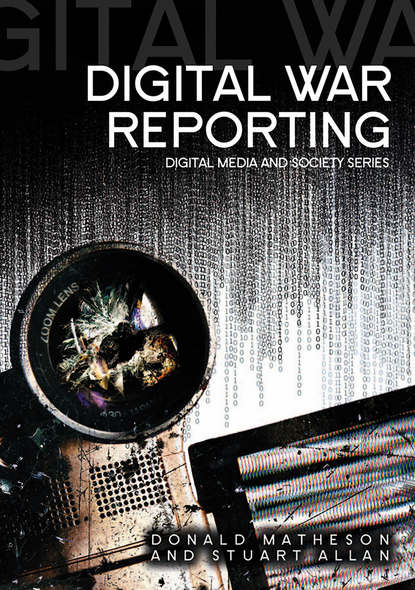 Скачать книгу Digital War Reporting