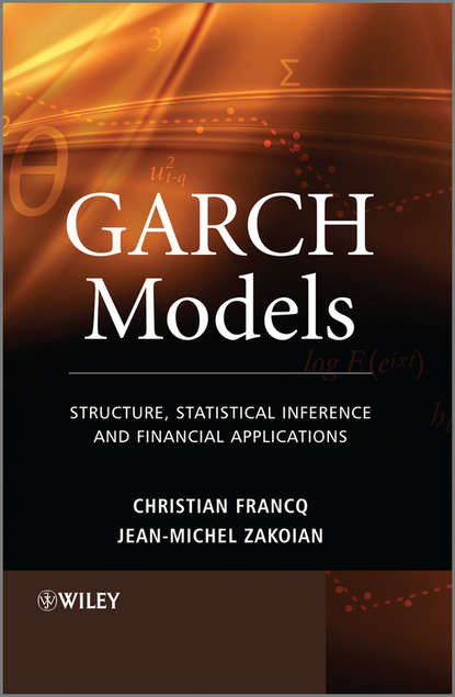 Скачать книгу GARCH Models. Structure, Statistical Inference and Financial Applications