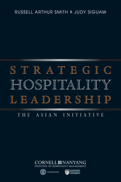 Скачать книгу Strategic Hospitality Leadership. The Asian Initiative