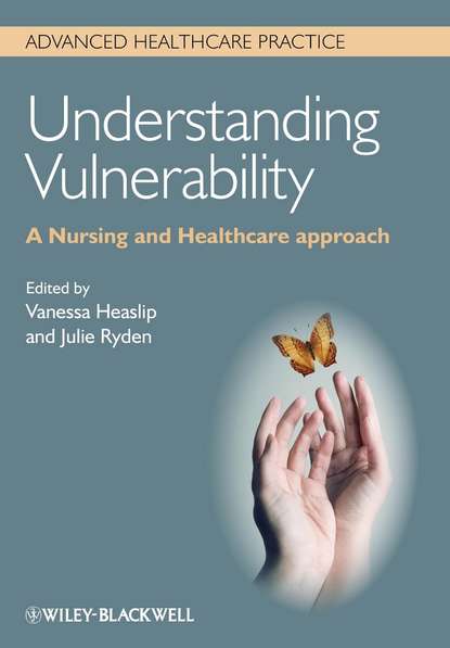 Скачать книгу Understanding Vulnerability. A Nursing and Healthcare Approach