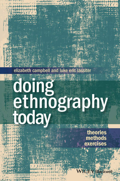 Скачать книгу Doing Ethnography Today. Theories, Methods, Exercises