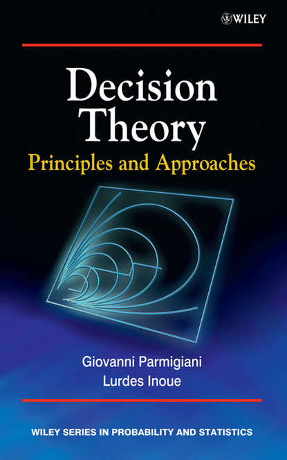 Скачать книгу Decision Theory. Principles and Approaches
