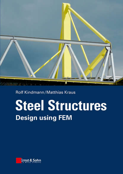 Скачать книгу Steel Structures. Design using FEM