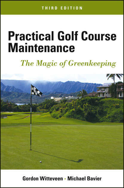 Скачать книгу Practical Golf Course Maintenance. The Magic of Greenkeeping