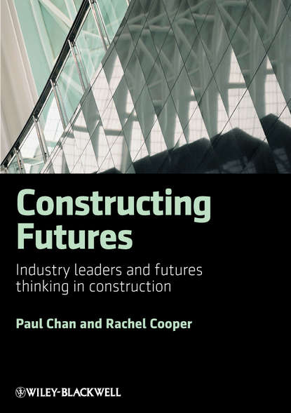 Скачать книгу Constructing Futures. Industry leaders and futures thinking in construction