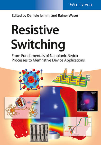 Скачать книгу Resistive Switching. From Fundamentals of Nanoionic Redox Processes to Memristive Device Applications