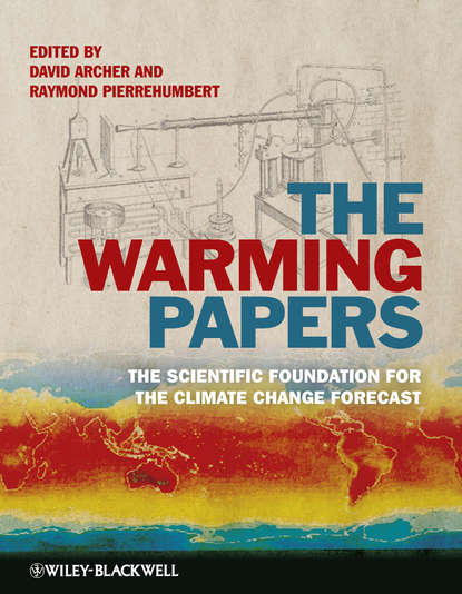 Скачать книгу The Warming Papers. The Scientific Foundation for the Climate Change Forecast