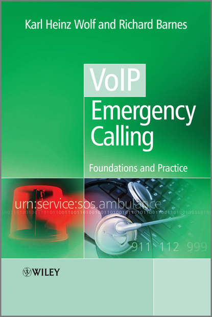 Скачать книгу VoIP Emergency Calling. Foundations and Practice