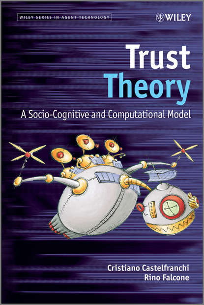 Скачать книгу Trust Theory. A Socio-Cognitive and Computational Model