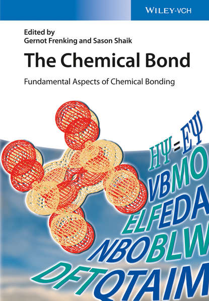 Скачать книгу The Chemical Bond. Fundamental Aspects of Chemical Bonding