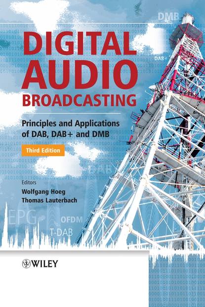 Скачать книгу Digital Audio Broadcasting. Principles and Applications of DAB, DAB + and DMB