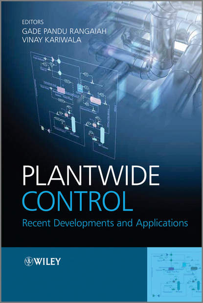 Скачать книгу Plantwide Control. Recent Developments and Applications