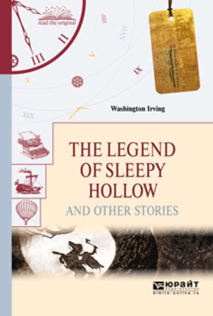 Скачать книгу The legend of sleepy hollow and other stories. «легенда о сонной лощине» и другие рассказы