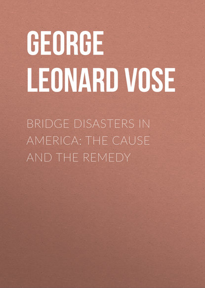 Скачать книгу Bridge Disasters in America: The Cause and the Remedy