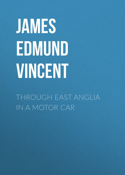 Скачать книгу Through East Anglia in a Motor Car