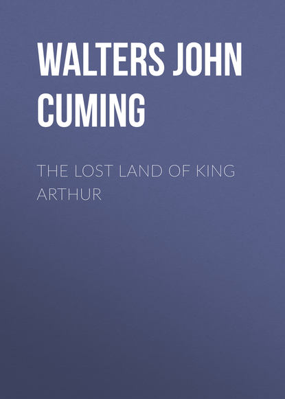Скачать книгу The Lost Land of King Arthur