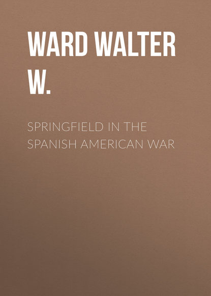 Скачать книгу Springfield in the Spanish American War