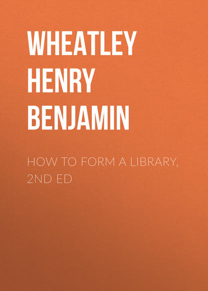 Скачать книгу How to Form a Library, 2nd ed
