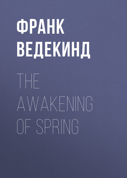 Скачать книгу The Awakening of Spring