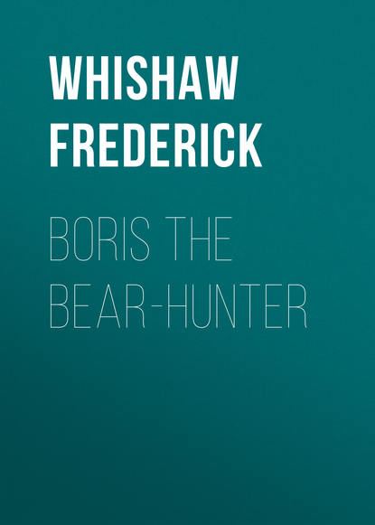 Скачать книгу Boris the Bear-Hunter