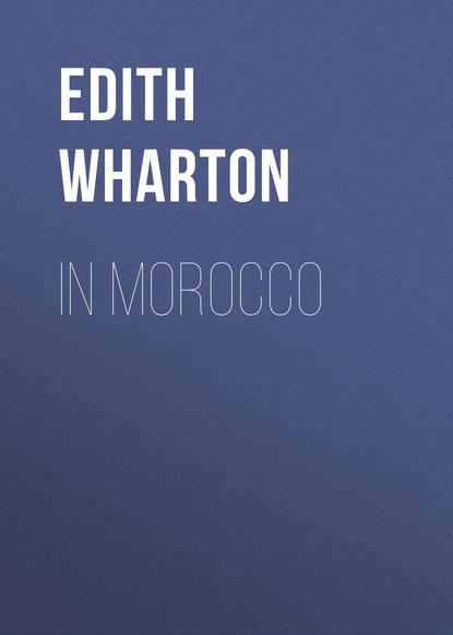 Скачать книгу In Morocco