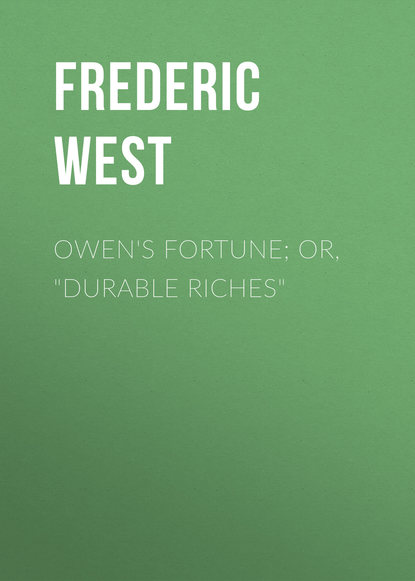 Скачать книгу Owen's Fortune; Or, "Durable Riches"