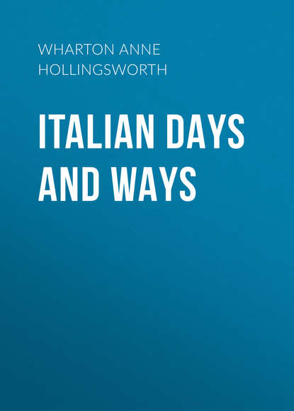 Скачать книгу Italian Days and Ways