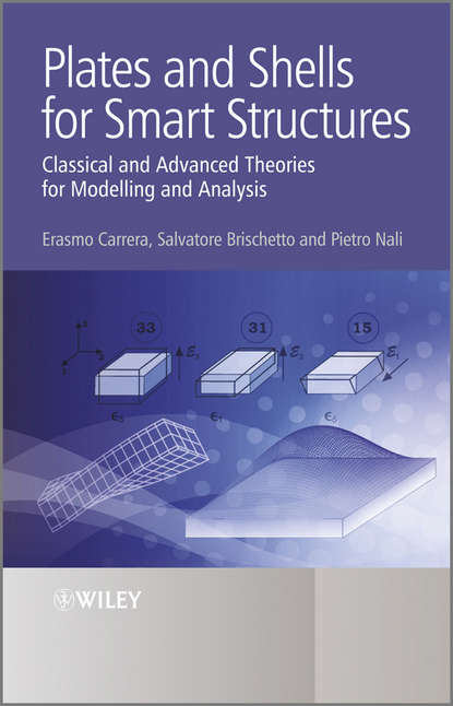 Скачать книгу Plates and Shells for Smart Structures. Classical and Advanced Theories for Modeling and Analysis