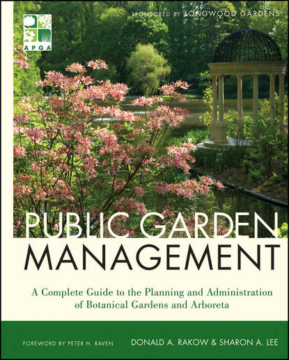 Скачать книгу Public Garden Management. A Complete Guide to the Planning and Administration of Botanical Gardens and Arboreta