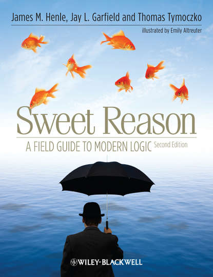 Скачать книгу Sweet Reason. A Field Guide to Modern Logic