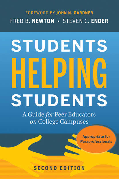 Скачать книгу Students Helping Students. A Guide for Peer Educators on College Campuses