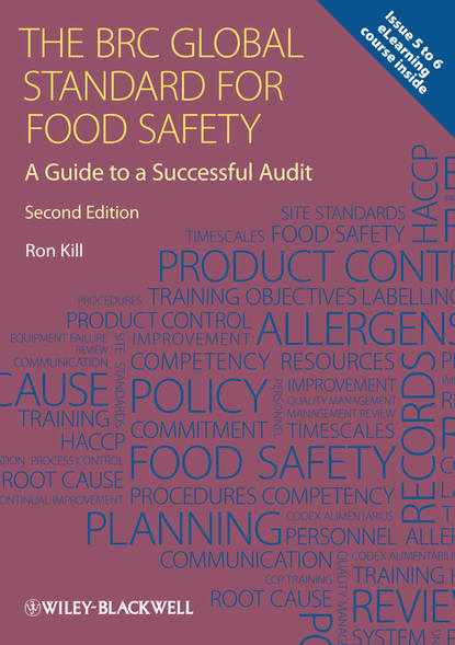 The BRC Global Standard for Food Safety. A Guide to a Successful Audit
