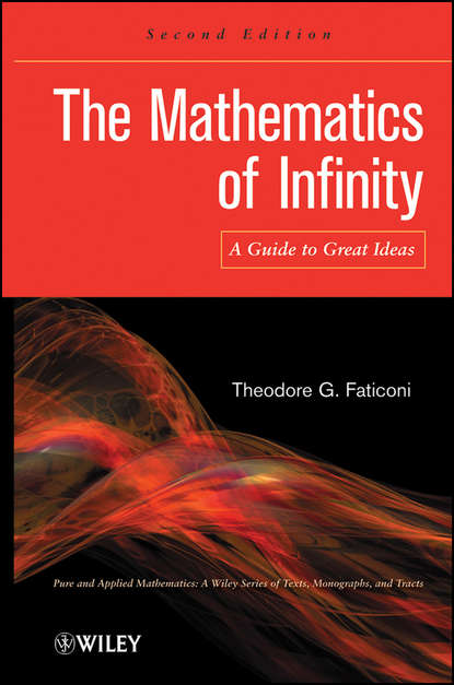 Скачать книгу The Mathematics of Infinity. A Guide to Great Ideas