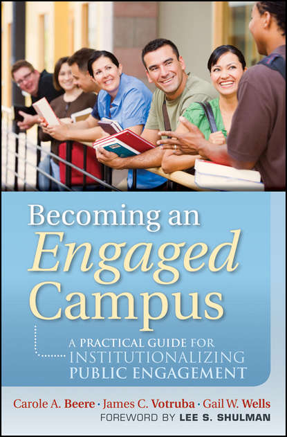 Скачать книгу Becoming an Engaged Campus. A Practical Guide for Institutionalizing Public Engagement
