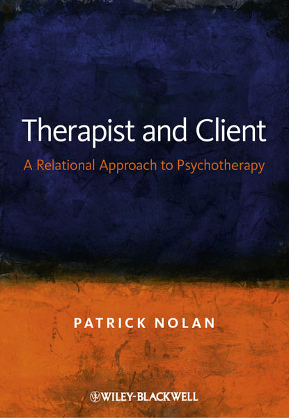 Скачать книгу Therapist and Client. A Relational Approach to Psychotherapy