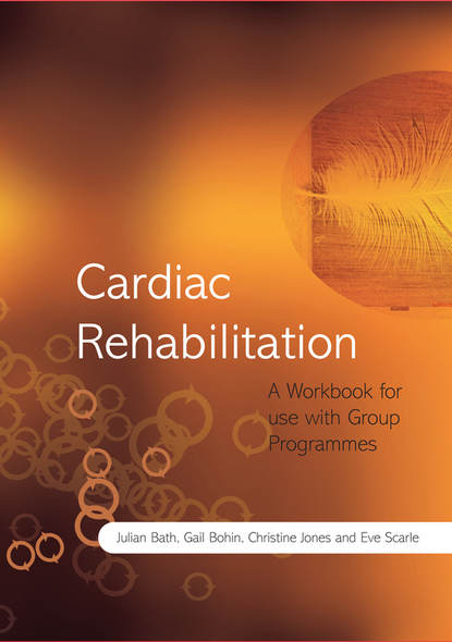 Скачать книгу Cardiac Rehabilitation. A Workbook for use with Group Programmes